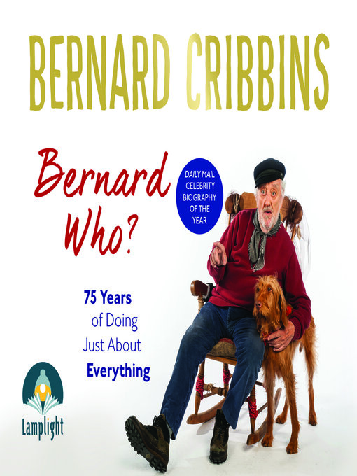 Title details for Bernard Who? by Bernard Cribbins - Available